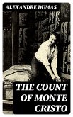 The Count Of Monte Cristo (eBook, ePUB)