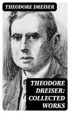 Theodore Dreiser: Collected Works (eBook, ePUB)