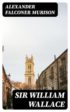 Cover Sir William Wallace (eBook, ePUB)