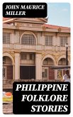 Philippine Folklore Stories (eBook, ePUB)