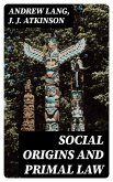 Social Origins and Primal Law (eBook, ePUB)