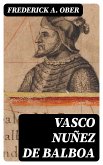 Vasco Nuñez de Balboa (eBook, ePUB)