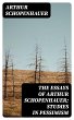 The Essays of Arthur Schopenhauer;... - Bild 1