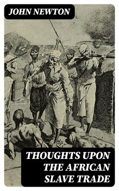 Thoughts upon the African Slave Trade (eBook, ePUB) - Newton, John