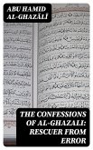 The Confessions of al-Ghazali: Rescuer from Error (eBook, ePUB)