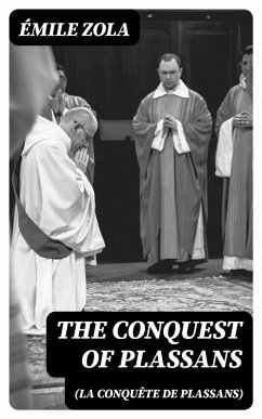 The Conquest of Plassans (La Conquête de Plassans) (eBook, ePUB) - Zola, Émile