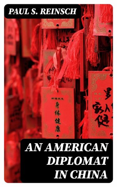 An American Diplomat in China (eBook, ePUB) An American Diplomat in China (eBook, ePUB)