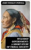 Wyandot Government: A Short Study of Tribal Society (eBook, ePUB)