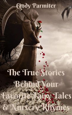 Cover The True Stories Behind Your Favorite Fairy Tales & Nursery Rhymes (eBook, ePUB)