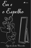 Eu e o espelho (eBook, ePUB)