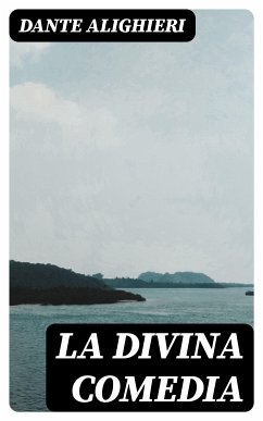 La Divina Comedia (eBook, ePUB) - Dante Alighieri