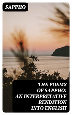 The Poems of Sappho: An Interpretative Rendition into English (eBook, ePUB) - Sappho