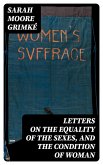 Letters on the Equality of the Sexes, and the Condition of Woman (eBook, ePUB)