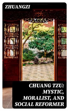 Chuang Tzu: Mystic, Moralist, and Social Reformer (eBook, ePUB) - Zhuangzi