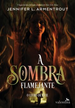 A Sombra Flamejante (eBook, ePUB) - Armentrout, Jennifer L.