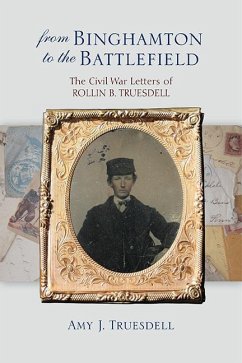 From Binghamton to the Battlefield (eBook, ePUB) - Truesdell, Amy J.