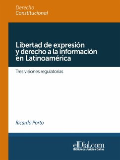 Libertad de expresión y derecho a la información en Latinoamérica (eBook, ePUB) - Porto, Ricardo