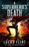 A Superhero's Death (The Legacy Superhero, #2) (eBook, ePUB)