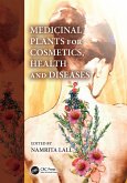 Medicinal Plants for Cosmetics, Health and Diseases (eBook, ePUB)