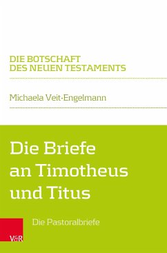 Die Briefe an Timotheus und Titus - Veit-Engelmann, Michaela