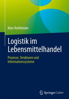 Logistik im Lebensmittelhandel - Rothländer, Marc