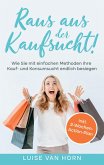 Raus aus der Kaufsucht! Raus aus der Kaufsucht!