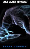 Una mano invisible (eBook, ePUB) Una mano invisible (eBook, ePUB)