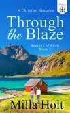 Through the Blaze (Seasons of Faith, #2) (eBook, ePUB)