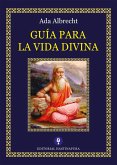 Guía para la Vida Divina (eBook, ePUB)