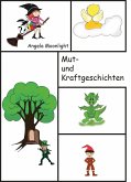 Mut- und Kraftgeschichten