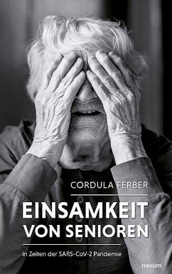 Einsamkeit von Senioren - Ferber, Cordula