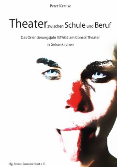 Theater zwischen Schule und Beruf - Krause, Peter