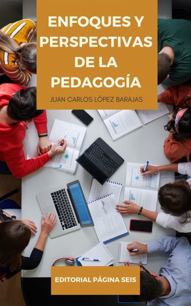 Enfoque y perspectivas de la pedagogía (eBook, ePUB) Enfoque y perspectivas de la pedagogía (eBook, ePUB)