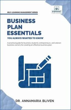 Business Plan Essentials You Always Wanted To Know (eBook, ePUB) - Publishers, Vibrant; Bliven, Annamaria