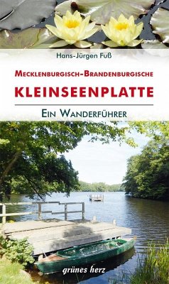 Wanderführer Mecklenburgisch-Brandenburgische Kleinseenplatte - Fuß, Hans-Jürgen