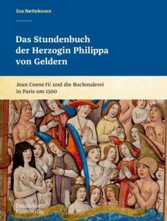 Das Stundenbuch der Herzogin Philippa von Geldern - Nettekoven, Ina