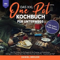 Das XXL One Pot Kochbuch für unterwegs - Breuer, Daniel