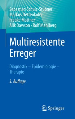 Multiresistente Erreger - Schulz-Stübner, Sebastian;Dettenkofer, Markus;Mattner, Frauke