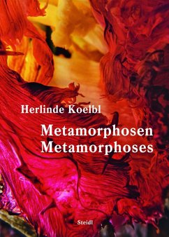 Metamorphosen / Metamorphoses - Koelbl, Herlinde