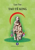 Tao Tê King (eBook, ePUB) Tao Tê King (eBook, ePUB)