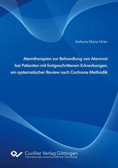 Atemtherapien zur Behandlung von Atemnot bei Patienten mit fortgeschrittenen Erkrankungen, ein systematischer Review nach Cochrane Methodik - Hirler, Stefanie Marie