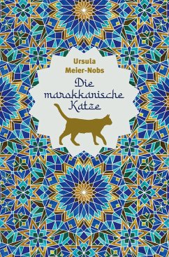 Die marokkanische Katze - Meier-Nobs, Ursula