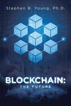 Blockchain - Young Ph. D., Stephen B.