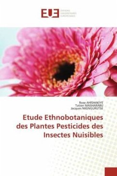 Etude Ethnobotaniques des Plantes Pesticides des Insectes Nuisibles - AHISHAKIYE, Rose;Masharabu, Tatien;NKENGURUTSE, Jacques