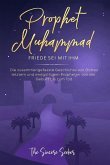Prophet Muhammad Friede sei mit ihm Prophet Muhammad Friede sei mit ihm