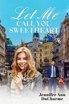 Let Me Call You Sweetheart - Ducharme, Jennifer Ann