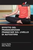 EFFETTO DEL PRANAKARSHAN PRANAYAM SUL LIVELLO DI AUTOSTIMA