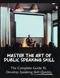 Master The Art of Public Speaking Skill - Yates, Skylar