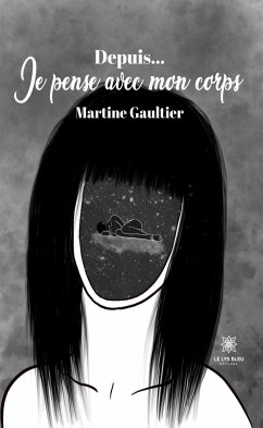 Depuis… Je pense avec mon corps (eBook, ePUB) - Gaultier, Martine