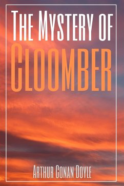 The Mystery of Cloomber (Annotated) (eBook, ePUB) - Conan Doyle, Arthur